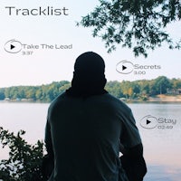 a man sitting by a lake with the words take the lead tracklist